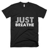 Just Breathe - Men's T-Shirt