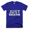 Just Breathe - Men's T-Shirt